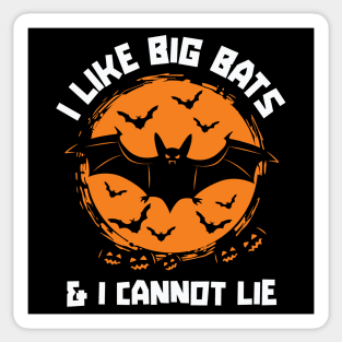 I Like Big Bats & I Cannot Lie // Funny Halloween Bat Rap Parody Sticker